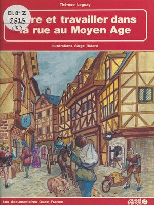 cover image of Vivre et travailler dans la rue au Moyen Âge